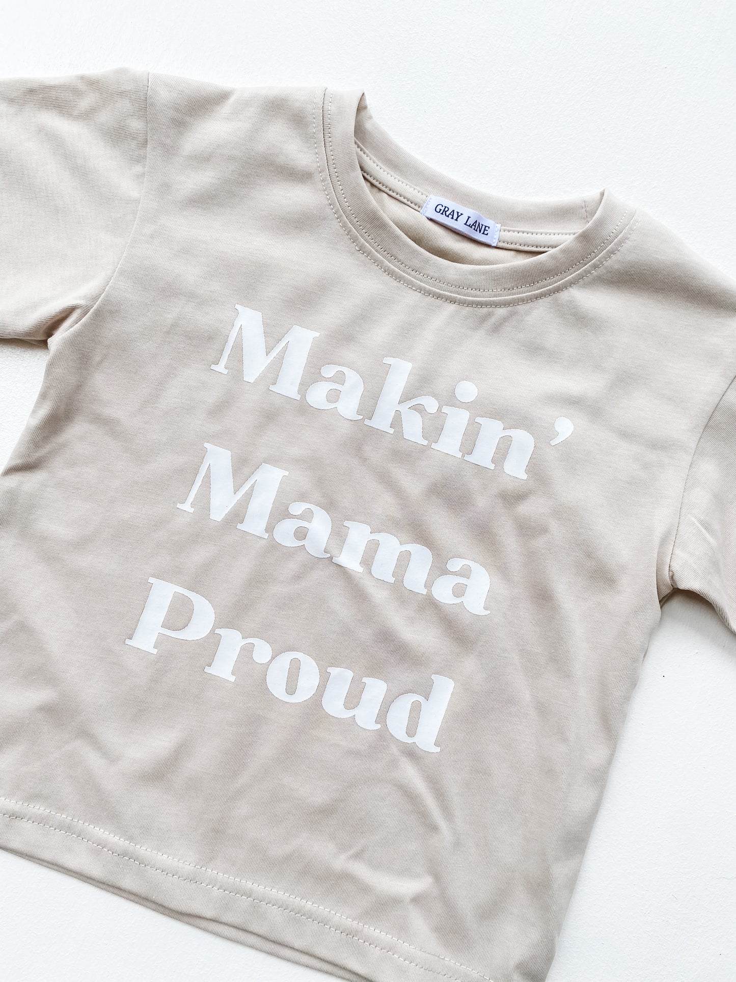 Makin’ Mama Proud Graphic Tee