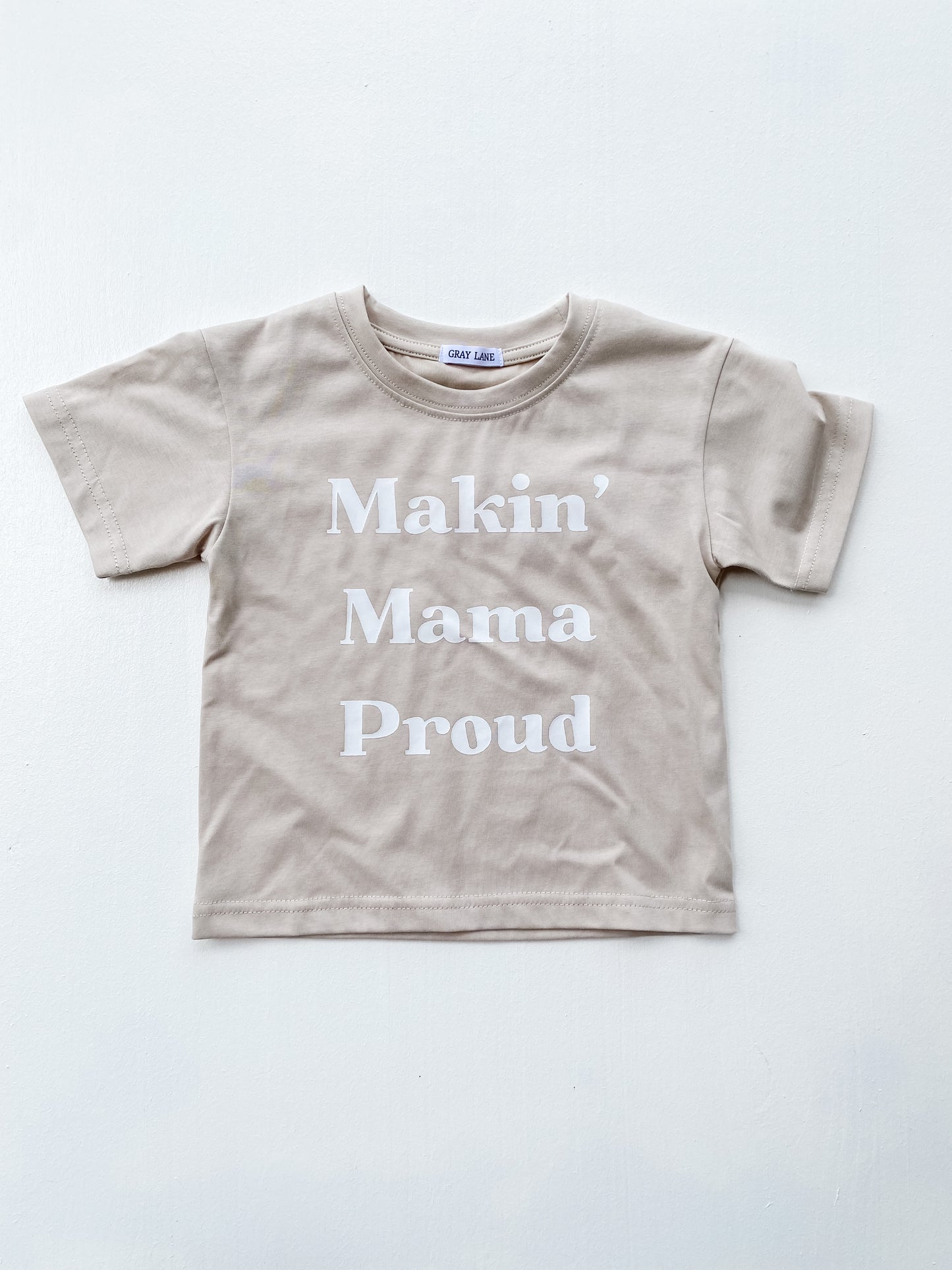 Makin’ Mama Proud Graphic Tee