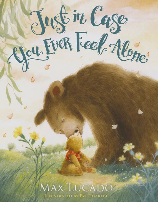 Just In Case You Ever Feel Alone Board Book